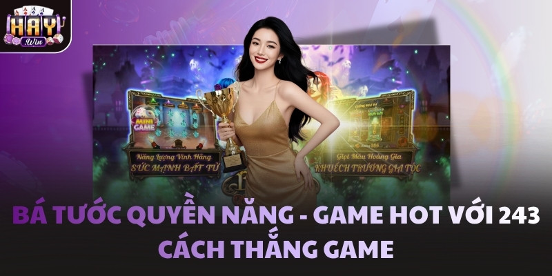 Bá Tước Quyền Năng - Game hot với 243 cách thắng game