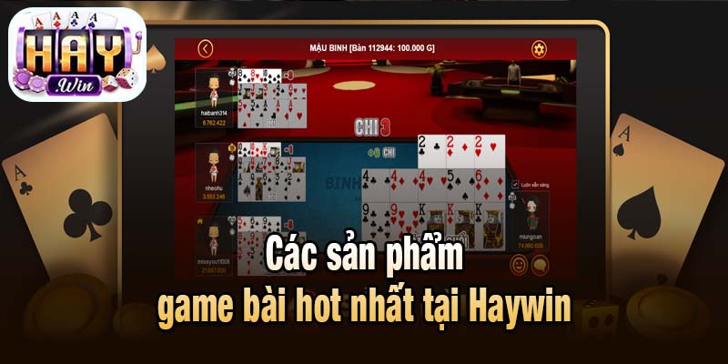 Các sản phẩm game bài hot nhất tại Haywin