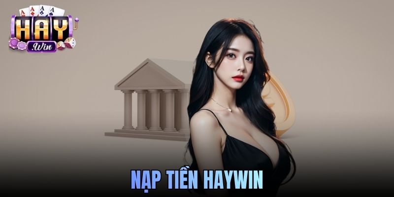 Nạp tiền Haywin