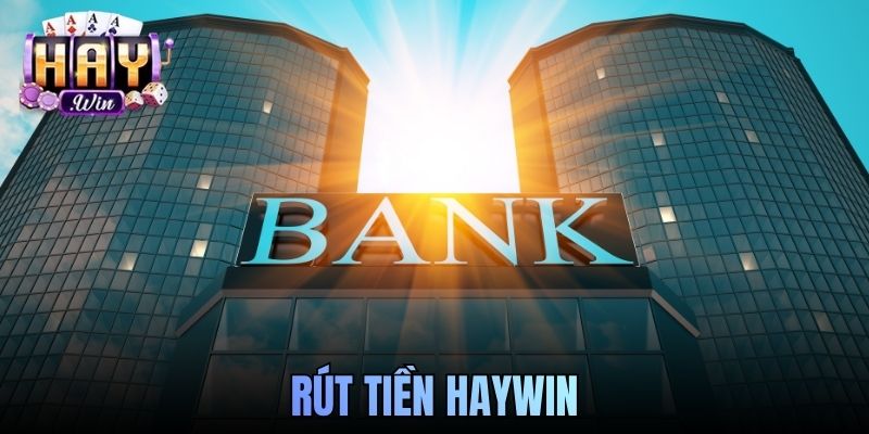 Rút tiền Haywin